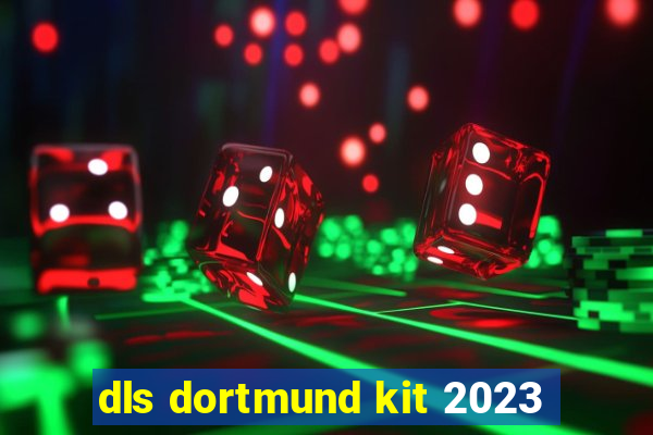 dls dortmund kit 2023