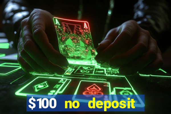 $100 no deposit casino bonus codes instant play