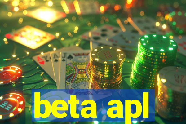 beta apl