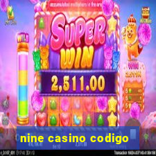 nine casino codigo