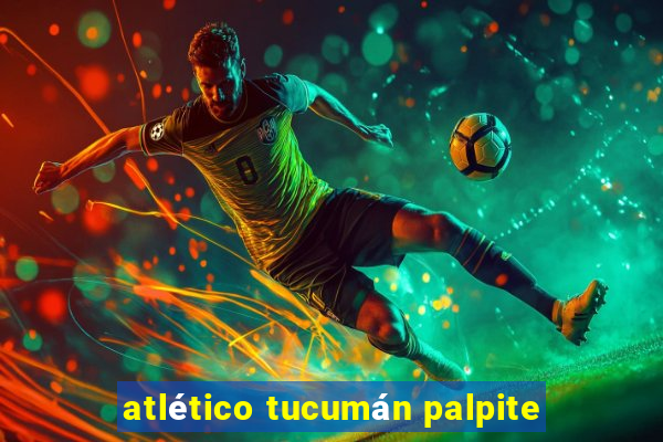 atlético tucumán palpite