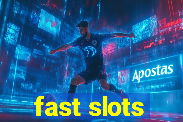 fast slots