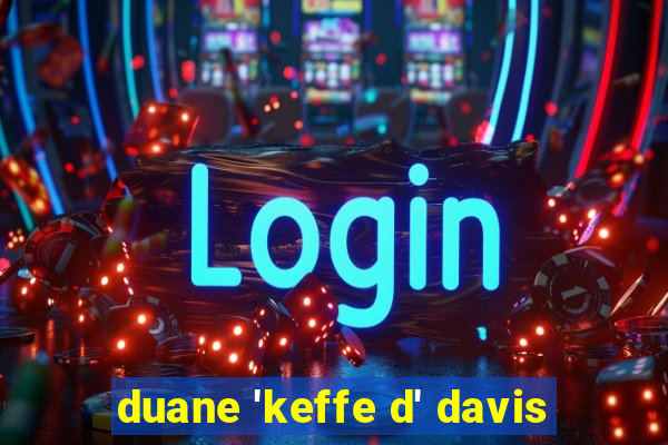 duane 'keffe d' davis