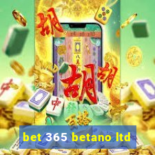 bet 365 betano ltd