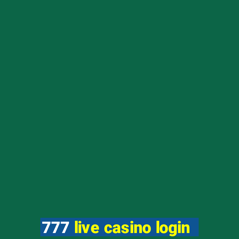 777 live casino login