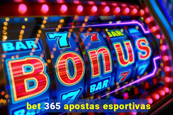 bet 365 apostas esportivas