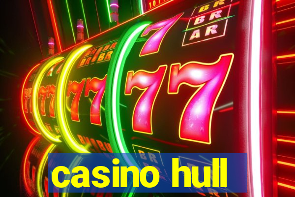 casino hull