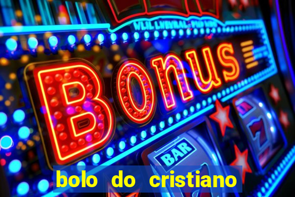 bolo do cristiano ronaldo real madrid