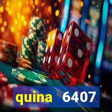 quina 6407 resultado de hoje