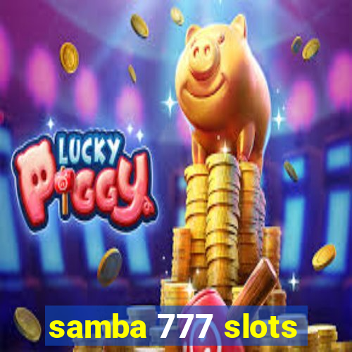 samba 777 slots