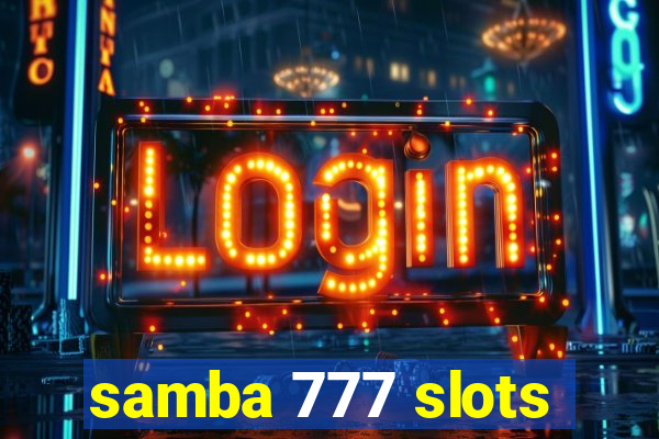 samba 777 slots