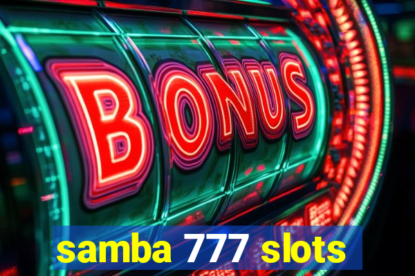 samba 777 slots