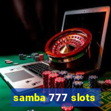 samba 777 slots