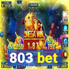 803 bet