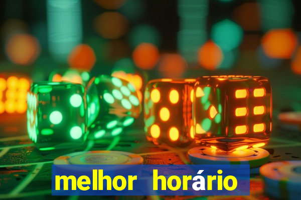 melhor horário para jogar pixbet