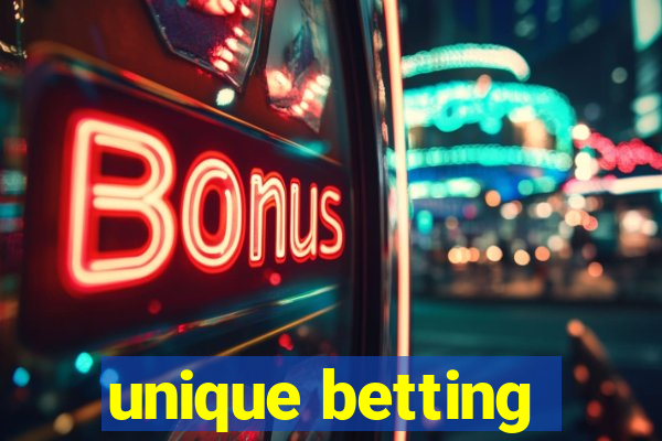 unique betting