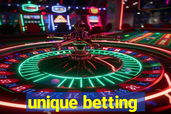 unique betting