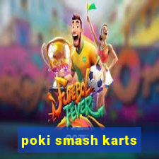 poki smash karts