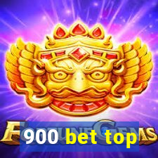 900 bet top