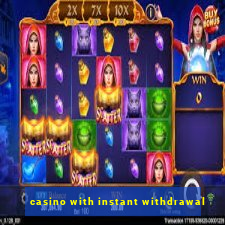 casino with instant withdrawal