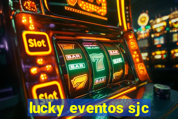 lucky eventos sjc