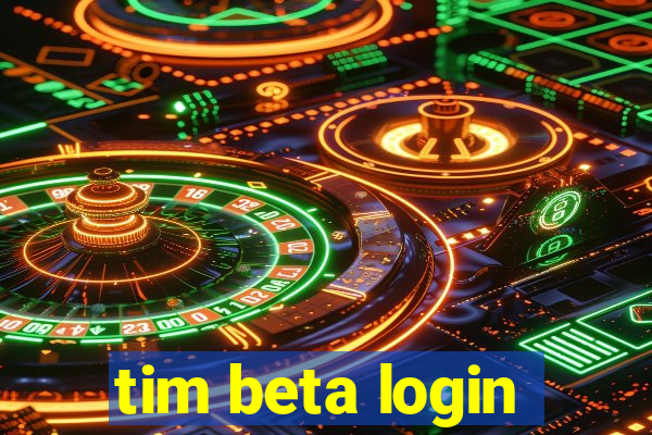 tim beta login