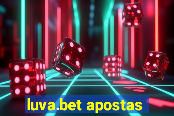 luva.bet apostas