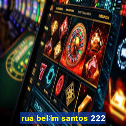 rua bel茅m santos 222