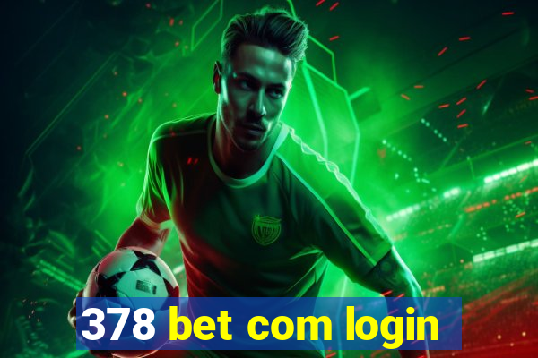 378 bet com login