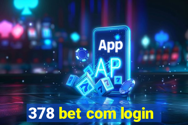 378 bet com login