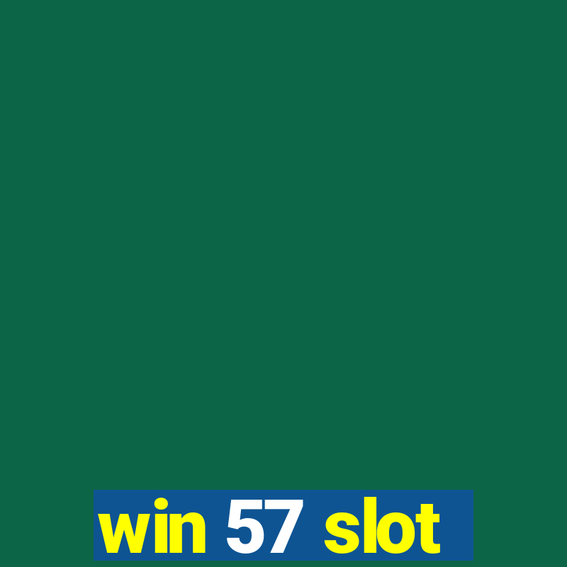 win 57 slot