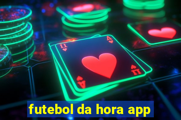 futebol da hora app