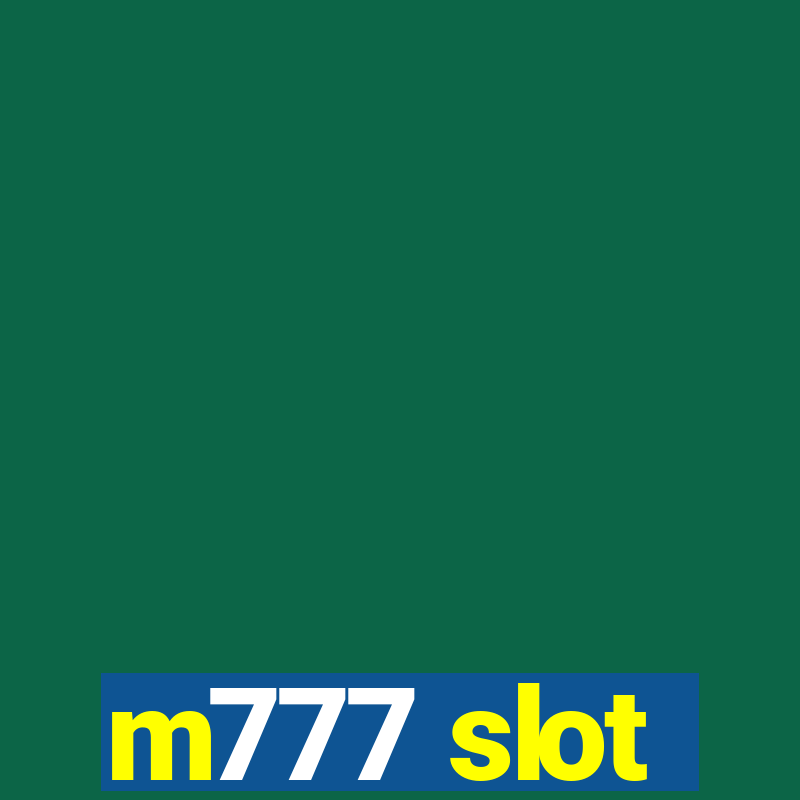 m777 slot