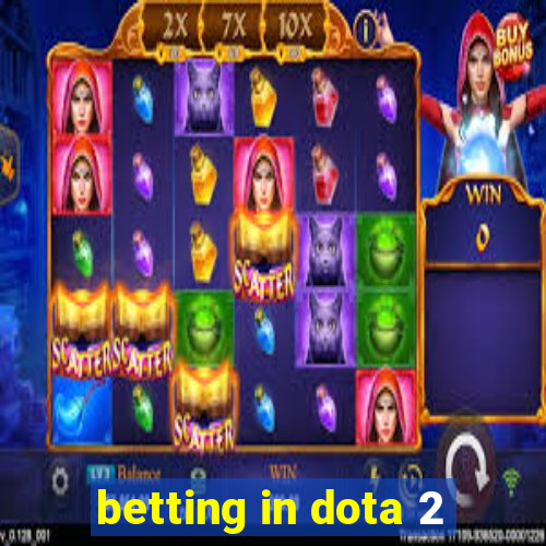 betting in dota 2