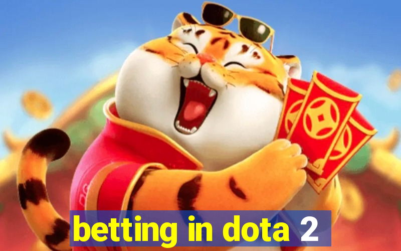 betting in dota 2