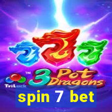 spin 7 bet