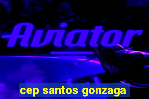 cep santos gonzaga