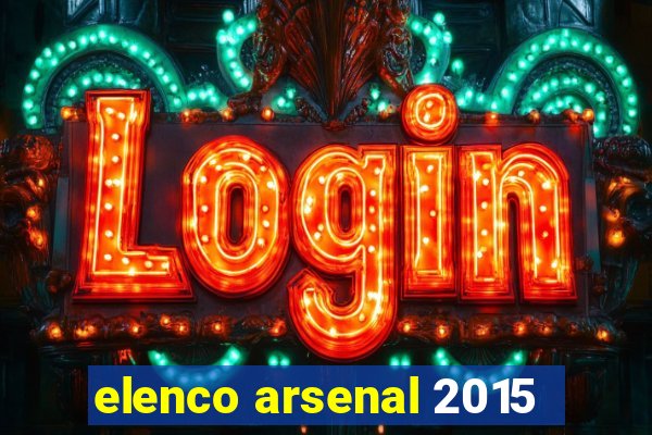 elenco arsenal 2015