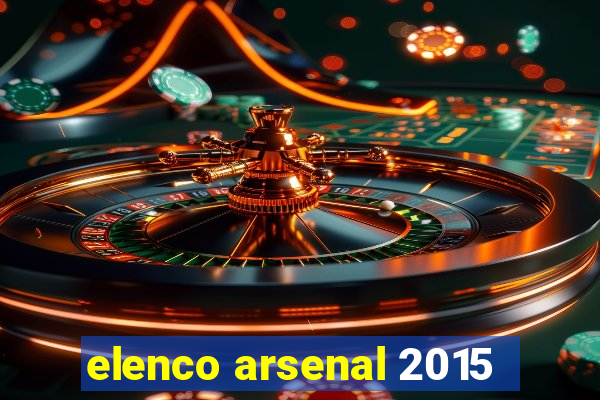 elenco arsenal 2015