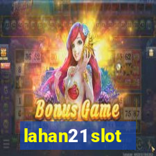 lahan21 slot