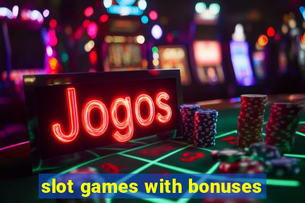 slot games with bonuses