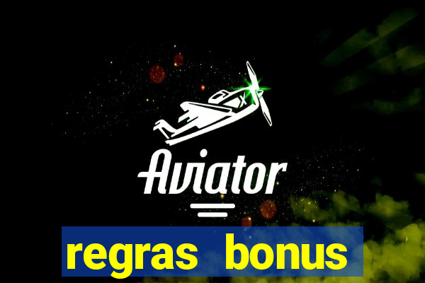 regras bonus estrela bet