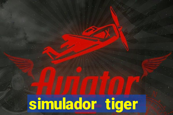 simulador tiger fortune demo