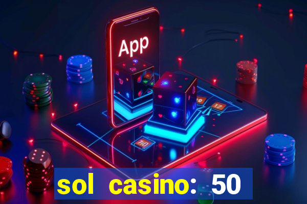 sol casino: 50 free spins