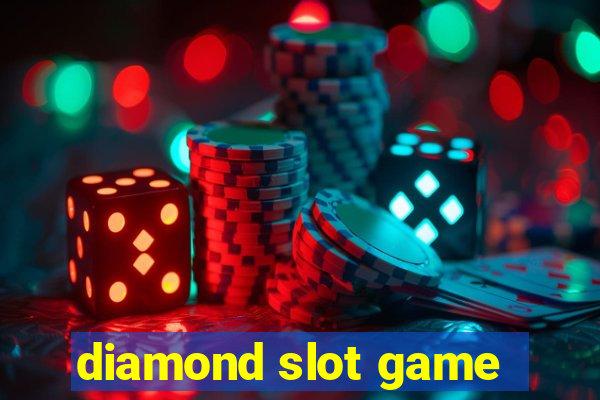 diamond slot game