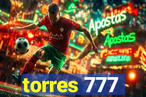 torres 777