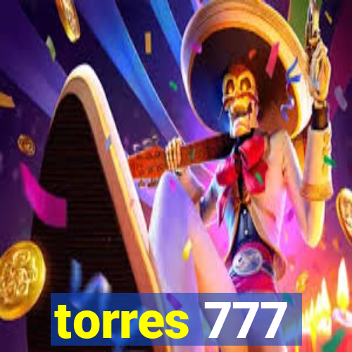 torres 777