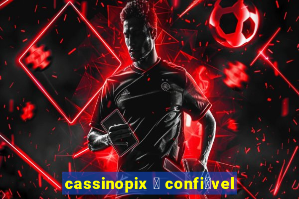 cassinopix 茅 confi谩vel