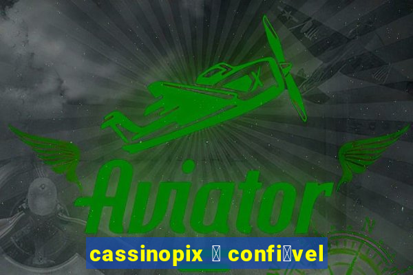 cassinopix 茅 confi谩vel