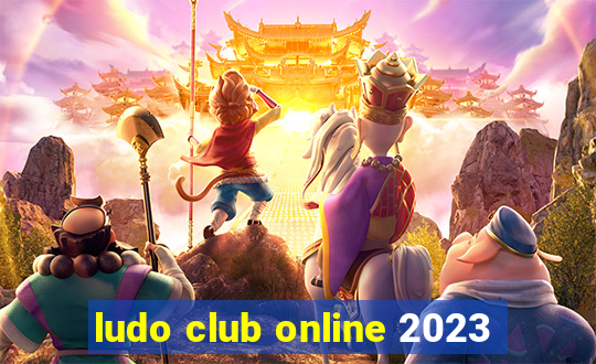 ludo club online 2023